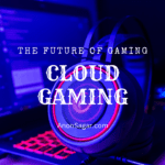 cloud gaming - the future of gaming